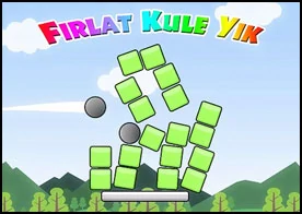 Fırlat Kule Yık