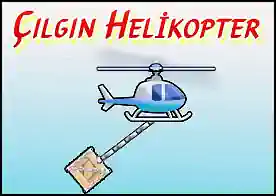 Manyak helikopter kargoyu alıp istenen yere götürmeli ama bu hiç kolay olmayacak
