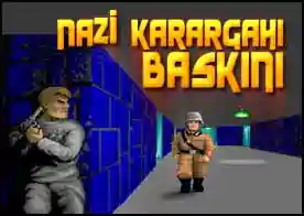 Nazi Karargahı Baskını