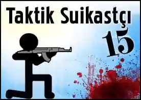 Taktik Suikastçı 15